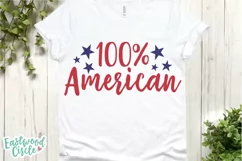 100 Percent American - A 4th of July SVG Cut File Product Image 2