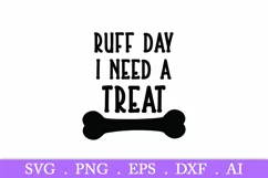 Ruff day I need a treat svg, dog svg, dog quotes svg Product Image 2
