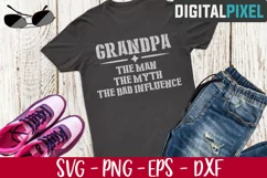 Grandpa, The Man, The Myth, The Bad Influence SVG PNG EPS Product Image 2