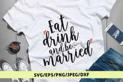 Eat Drink And Be Married - Weddings SVG EPS DXF PNG Files Product Image 1