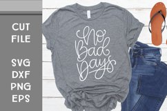 No Bad Days, Hand Lettered, Cut File Product Image 2