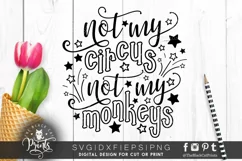 Not My Circus Not My Monkeys SVG | Sarcastic Cut File Product Image 1