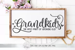 Grandkids The Best Part Of Growing Old SVG | Farmhouse Sign Product Image 1