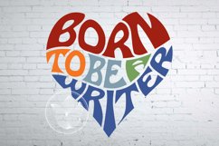 Born to be a writer word art heart SVG Product Image 1