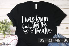 I was born for the theatre - Theatre quotes Product Image 1