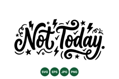 Hand Lettered Not Today Typography Art Design Product Image 1
