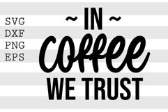 In coffee we trust SVG Product Image 1
