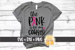 The Pink Is For My Cousin - Breast Cancer Awareness SVG File Product Image 1