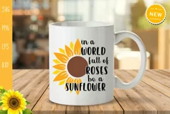 In A World Full Of Roses Be A Sunflower Svg, Sunflower Quote Product Image 5