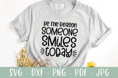 Be The Reason Someone Smiles Today - Positive Saying SVG Product Image 1