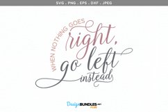 When nothing goes right, go left instead Product Image 2