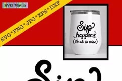 Sip Happens It's O.K. to Wine SVG File, Wine Glass SVG File Product Image 2