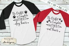 No Outfit Is Complete Without Cat Hair - Dog Hair - SVG Product Image 1