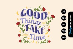 Good Things Take Time Hand Drawn Lettering Product Image 1