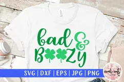 Bad & boozy - St. Patrick's Day SVG EPS DXF PNG Product Image 1