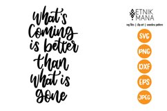 What's Coming is Better - Motivational Quote SVG FIle Product Image 1