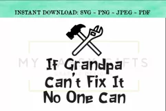 If Grandpa Can't Fix It No One Can Funny SVG Design Product Image 1