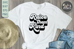 Raise Them Kind Retro SVG - PNG, DXF, SVG, EPS, Cut File Product Image 1