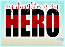 My Daughter Is My Hero Quote Svg Dxf Eps Png Pdf Product Image 3