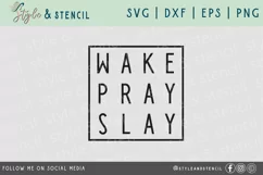 Wake Pray Slay SVG - Faith - PNG, DXF, SVG, EPS, Cut File Product Image 2
