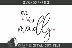 Love You Madly SVG, Valentine's Day SVG Product Image 2