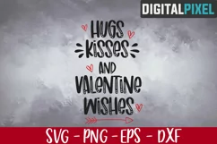 Hugs Kisses and Valentine Wishes Svg, Valentines Svg, Heart Product Image 1