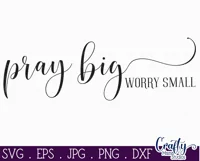 Pray Big Worry Small Christian Farmhouse Home Sign Svg Product Image 2
