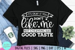 It&#039;s Okay If You Don&#039;t Like Me, Sarcastic Svg, Sassy Svg Product Image 3