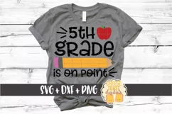 5th Grade Is On Point - First Day of School SVG PNG DXF File Product Image 1