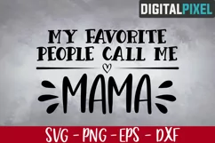 My Favorite People Call Me Mama Svg, Mother Svg, Mothers Day Product Image 2