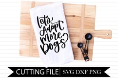Let's Adopt More Dogs - Dog Lover - Hand lettered SVG Product Image 1