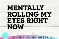Sarcastic Svg, Mentally Rolling My Eyes Right Now, Funny Mom Product Image 2