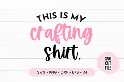 Funny Crafting SVG This Is My Crafting Shirt SVG Product Image 2