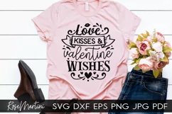 Love Kisses & Valentine Wishes SVG Valentines Day Love Quote Product Image 1