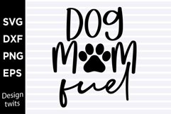 Dog mom fuel SVG Product Image 1