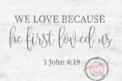 We Love Because He First Loved Us Svg, Christian Quote Svg Product Image 2