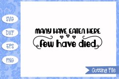 Many have eaten here, few have died SVG File Product Image 1