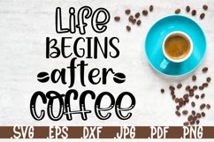 Life begins after coffee SVG sign Product Image 1