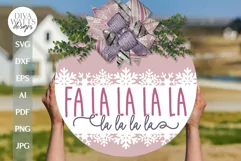 Fa La La La La SVG Christmas Door Hanger svg Winter Sign SVG Product Image 1