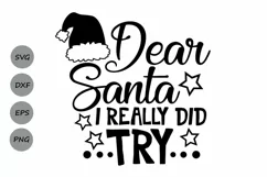dear santa i did tried svg, christmas svg, santa svg. Product Image 1