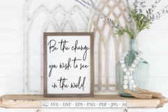 Be The Change You Wish To See In The World - SVG DXF Sign AI Product Image 1