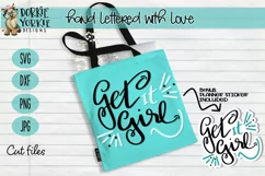 Hand lettered Get it Girl - Bonus A4 Stickers - Cut File Product Image 1