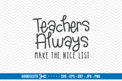 Teachers Always Make The Nice List - SVG DXF JPG PNG EPS Product Image 1