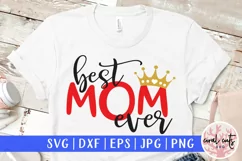 Best mom ever - Mother SVG EPS DXF PNG File Product Image 1