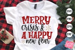 Merry Crisis &amp; A Happy New Fear, Funny Christmas Shirt Svg Product Image 1