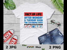 Fact Of Life Png, After Monday, Tuesday Even The Calendar Product Image 3