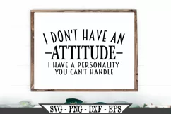 I Don't Have An Attitude I Have A Personality SVG Product Image 1
