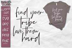 Find Your Tribe Love Them Hard SVG File Product Image 1