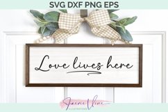 Home Sign - Love lives here SVG DXF PNG EPS Product Image 1