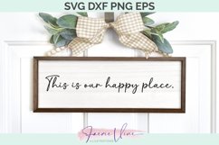 Home Sign - This is our happy place SVG DXF PNG EPS Product Image 1